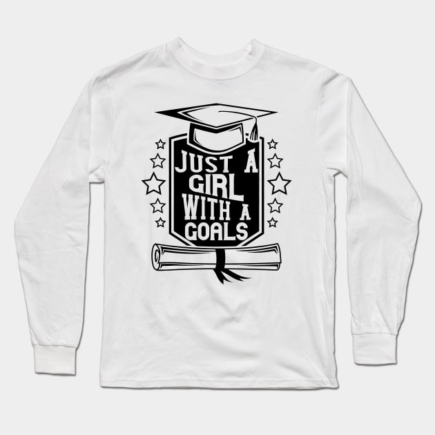 Just a girl with A goals Long Sleeve T-Shirt by joyjeff